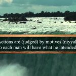 The Intention: The Foundation of All Actions