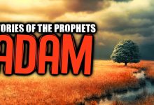 Was Adam the First Human Being and Prophet?