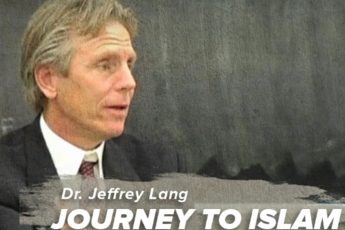 After Ten Years of Atheism: Dr. Jeffrey Lang Discovers Islam